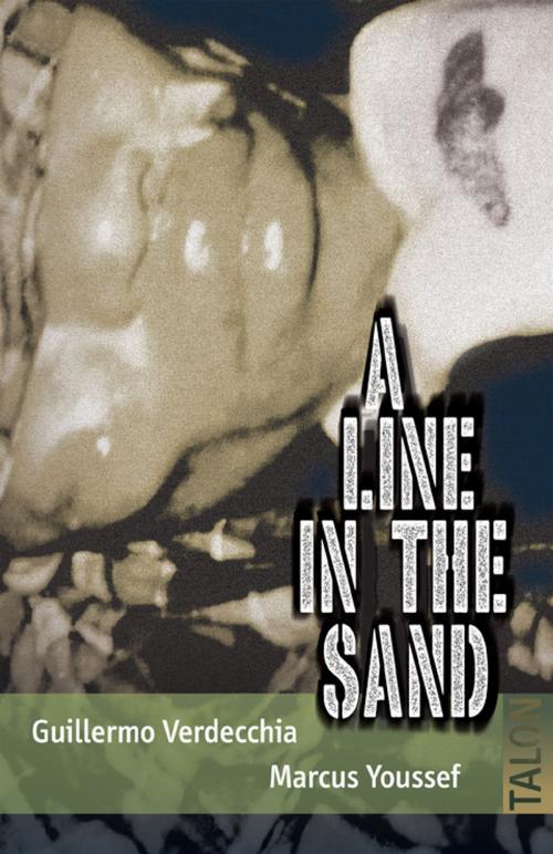 Cover of the book A Line in the Sand by Guillermo Verdecchia, Talonbooks