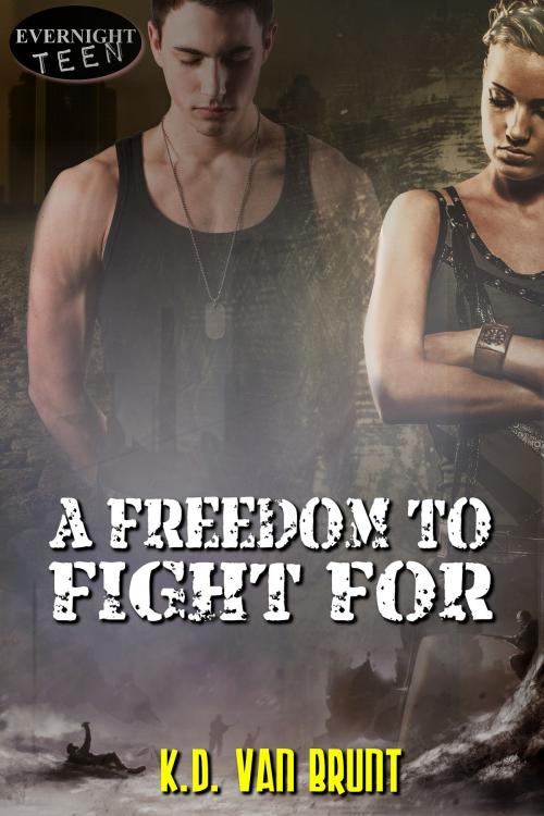 Cover of the book A Freedom to Fight For by K.D. Van Brunt, Evernight Teen