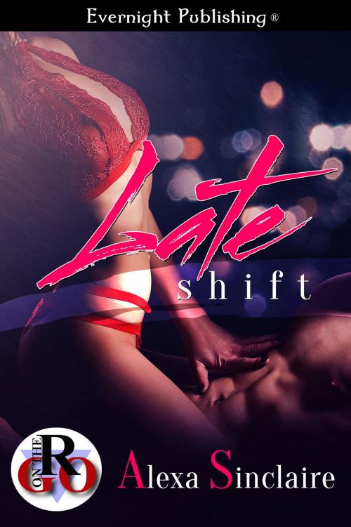 Cover of the book Late Shift by Alexa Sinclaire, Evernight Publishing