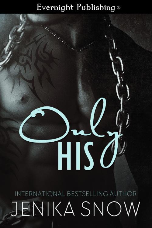 Cover of the book Only His by Jenika Snow, Evernight Publishing
