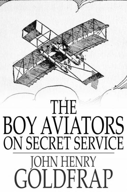 Cover of the book The Boy Aviators on Secret Service by John Henry Goldfrap, The Floating Press