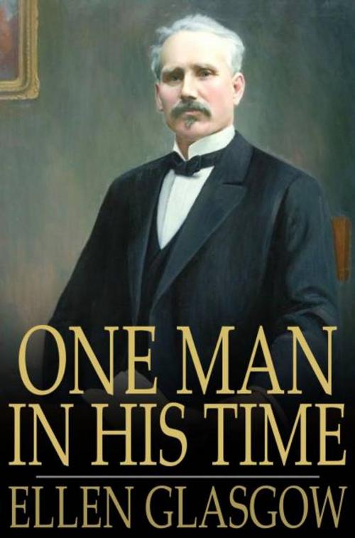 Cover of the book One Man in His Time by Ellen Glasgow, The Floating Press