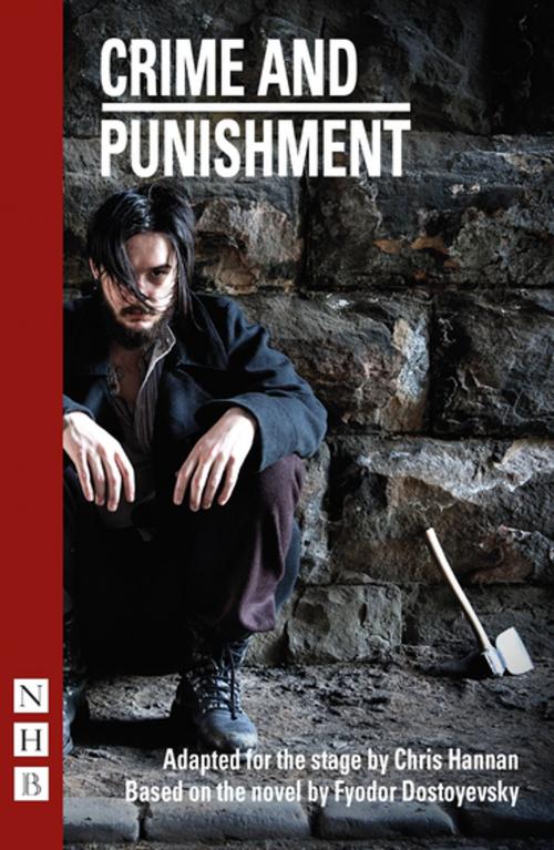 Cover of the book Crime and Punishment (NHB Modern Plays) by Fyodor Dostoyevsky, Nick Hern Books