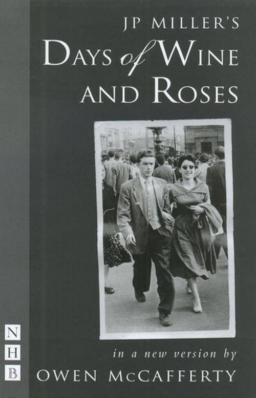 Cover of the book Days of Wine and Roses (NHB Modern Plays) by Owen McCafferty, Nick Hern Books
