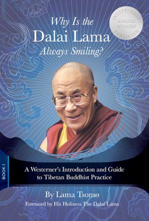 Cover of the book Why Is the Dalai Lama Always Smiling? by Lama Tsomo, Namchak Publishing, LLC