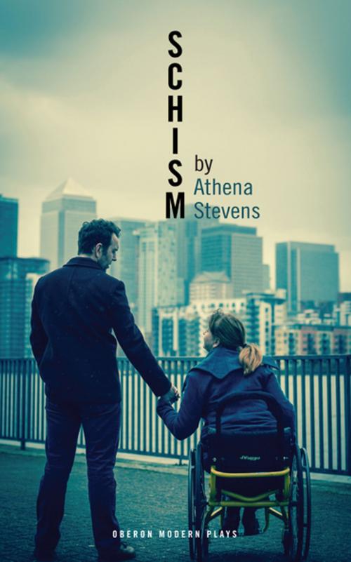 Cover of the book Schism by Athena Stevens, Oberon Books