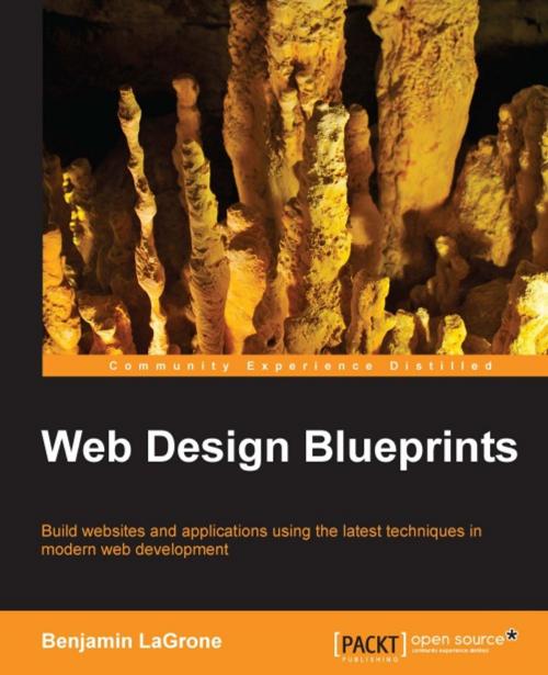 Cover of the book Web Design Blueprints by Benjamin LaGrone, Packt Publishing