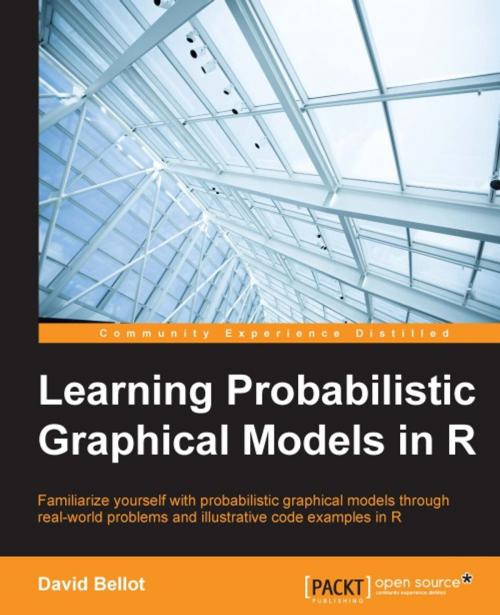 Cover of the book Learning Probabilistic Graphical Models in R by David Bellot, Packt Publishing