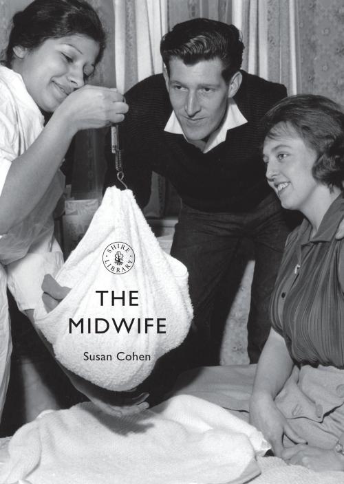 Cover of the book The Midwife by Susan Cohen, Bloomsbury Publishing