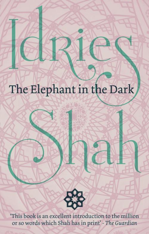 Cover of the book The Elephant in the Dark by Idries Shah, ISF Publishing