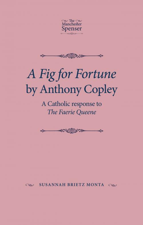 Cover of the book A Fig for Fortune by Anthony Copley by , Manchester University Press