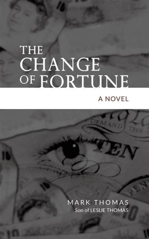 Cover of the book Change of Fortune by Mark Thomas, Legend Press