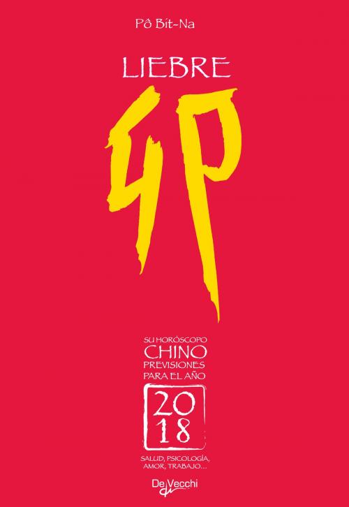 Cover of the book Su horóscopo chino. Liebre by Pô Bit-Na, De Vecchi Ediciones
