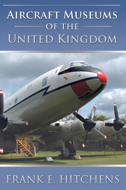 Cover of the book Aircraft Museums of the United Kingdom by Frank E. Hitchens, Andrews UK
