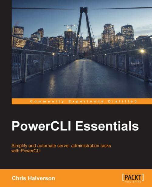 Cover of the book PowerCLI Essentials by Chris Halverson, Packt Publishing