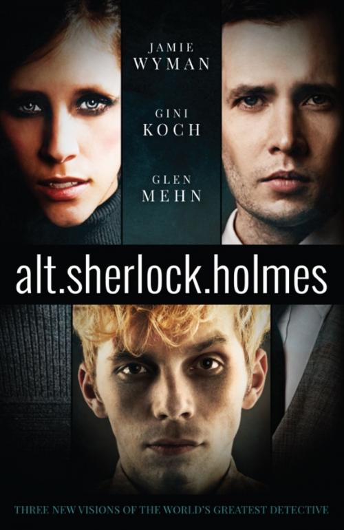 Cover of the book alt.sherlock.holmes by Gini Koch, Jamie Wyman, Glen Mehn, Rebellion Publishing Ltd
