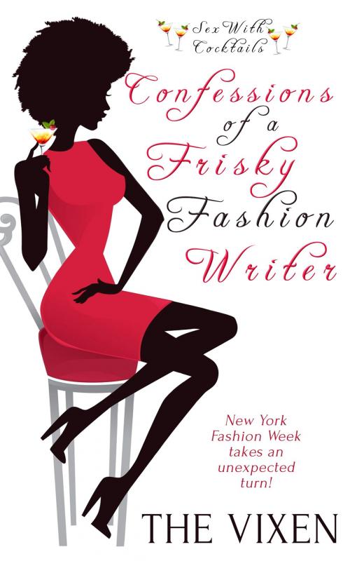 Cover of the book Confessions of a Frisky Fashion Writer by The Vixen, Totally Entwined Group Ltd