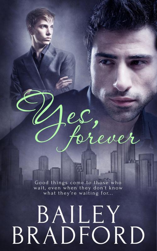Cover of the book Yes, Forever by Bailey Bradford, Totally Entwined Group Ltd