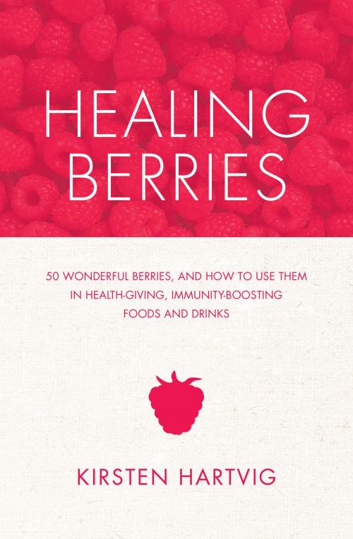 Cover of the book Healing Berries by Kristen Hartvig, Watkins Media