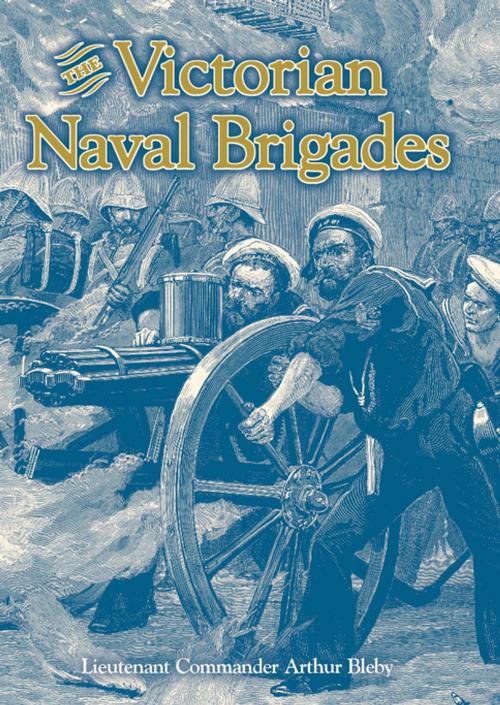 Cover of the book The Victorian Naval Brigades by A L Belby, Whittles Publishing