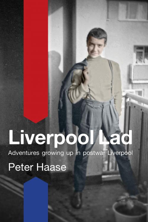 Cover of the book Liverpool Lad by Peter Haase, Mother Tongue Publishing