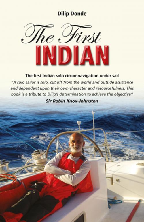 Cover of the book The First Indian by Commander Dilip Donde, Fernhurst Books Limited