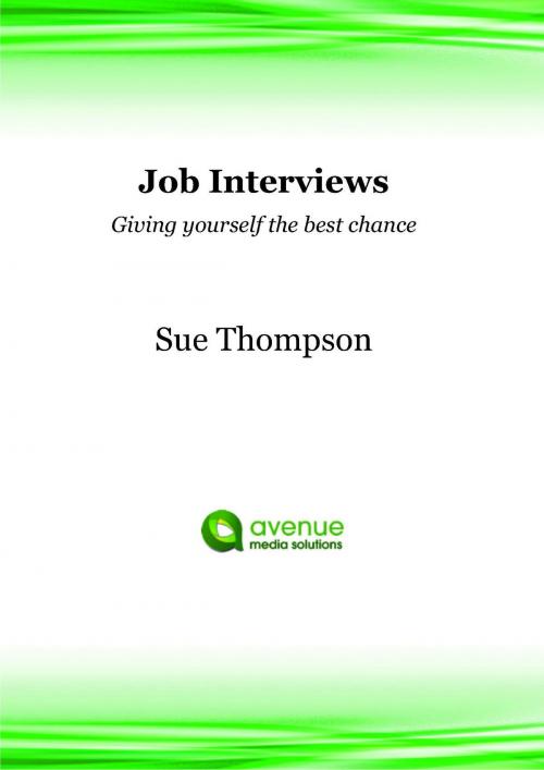 Cover of the book Job Interviews: Giving Yourself the Best Chance by Sue Thompson, Sue Thompson
