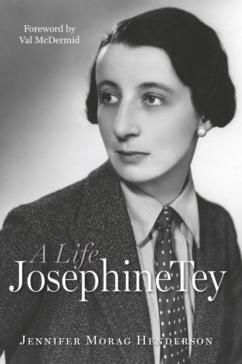 Cover of the book Josephine Tey by Jennifer Morag Henderson, Sandstone Press Ltd
