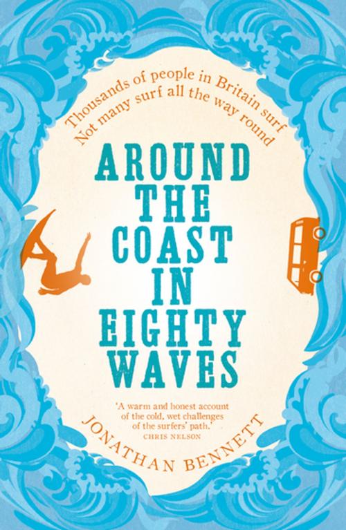 Cover of the book Around the Coast in Eighty Waves by Jonathan Bennett, Sandstone Press Ltd