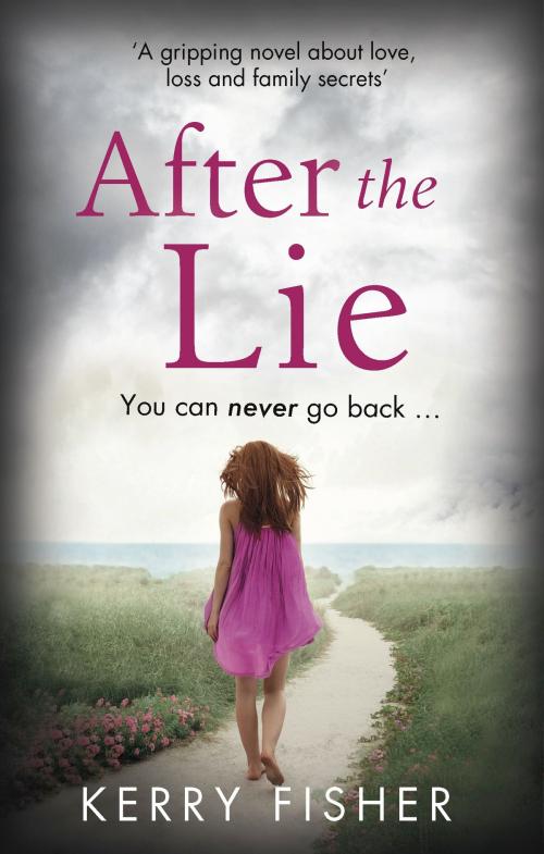 Cover of the book After the Lie by Kerry Fisher, Bookouture