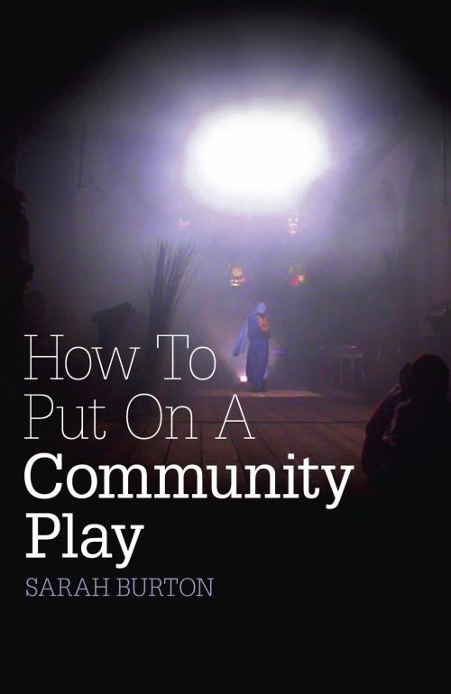 Cover of the book How to Put on a Community Play by Sarah Burton, Aurora Metro Books