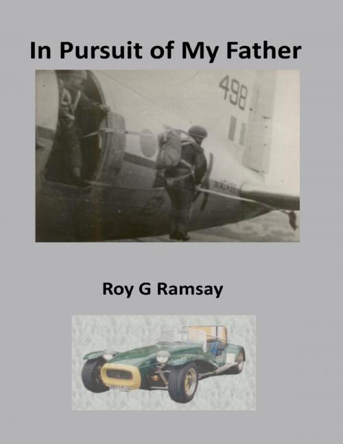 Cover of the book In Pursuit of My Father by Roy G Ramsay, TSL Publications