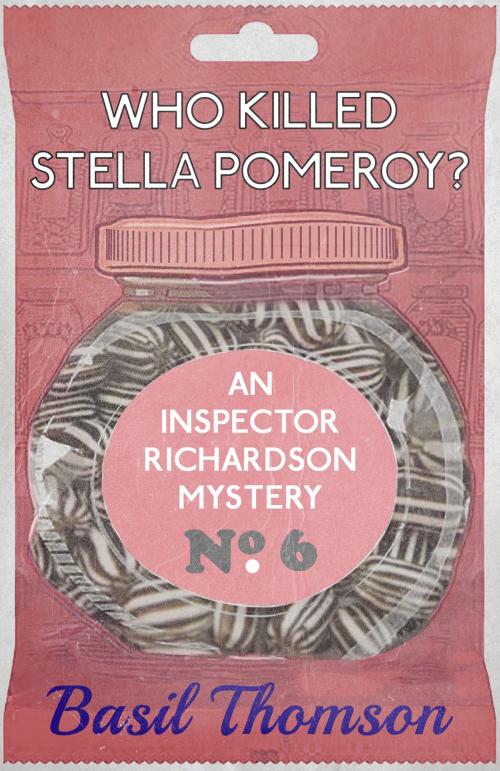Cover of the book Who Killed Stella Pomeroy? by Basil Thomson, Dean Street Press