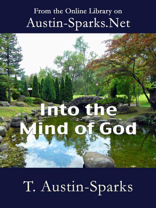Cover of the book Into the Mind of God by T. Austin-Sparks, Austin-Sparks.Net