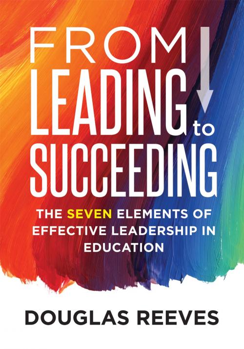 Cover of the book From Leading to Succeeding by Douglas Reeves, Solution Tree Press