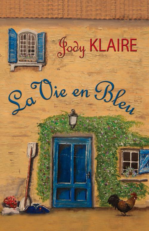 Cover of the book La Vie en Bleu by Jody Klaire, Bedazzled Ink Publishing