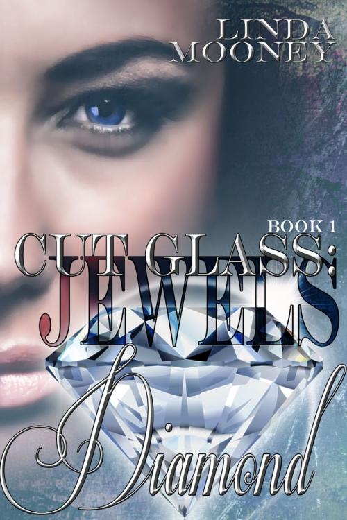 Cover of the book Cut Glass: Jewels - Diamond by Linda Mooney, Music And Press