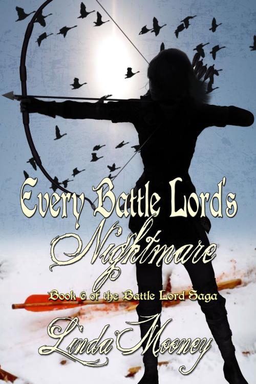 Cover of the book Every Battle Lord's Nightmare by Linda Mooney, Music And Press