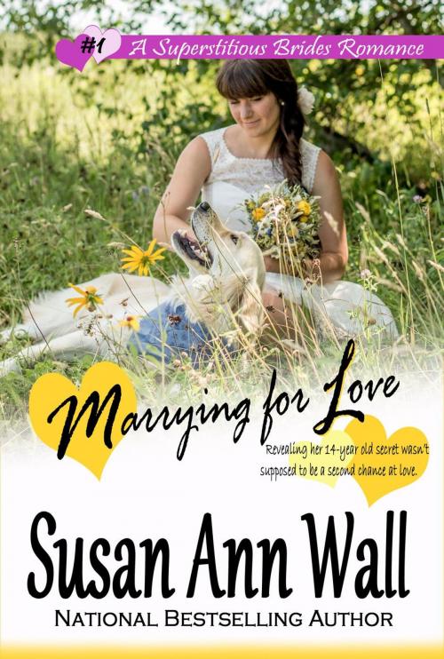 Cover of the book Marrying for Love by Susan Ann Wall, Susan Ann Wall
