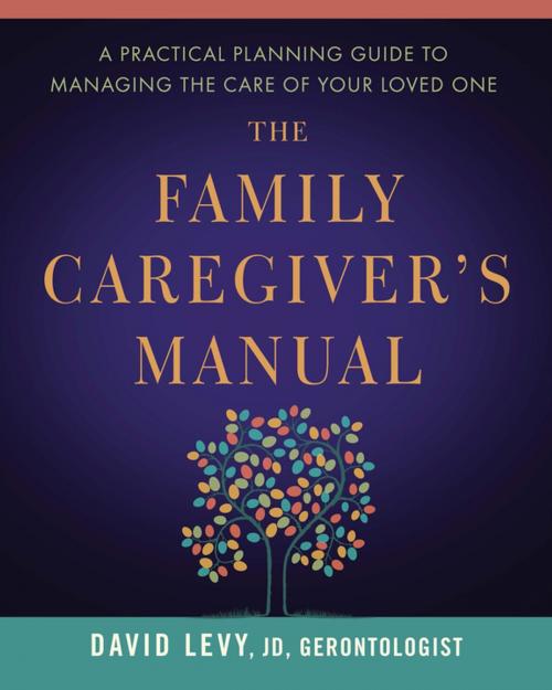 Cover of the book The Family Caregiver's Manual by David Levy, Central Recovery Press, LLC