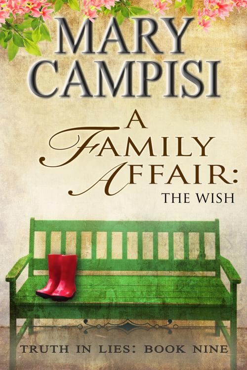 Cover of the book A Family Affair: The Wish by Mary Campisi, Mary Campisi Books, LLC