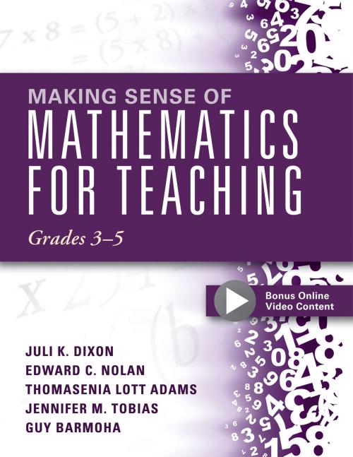 Cover of the book Making Sense of Mathematics for Teaching Grades 3-5 by Juli K. Dixon, Edward C. Nolan, Solution Tree Press