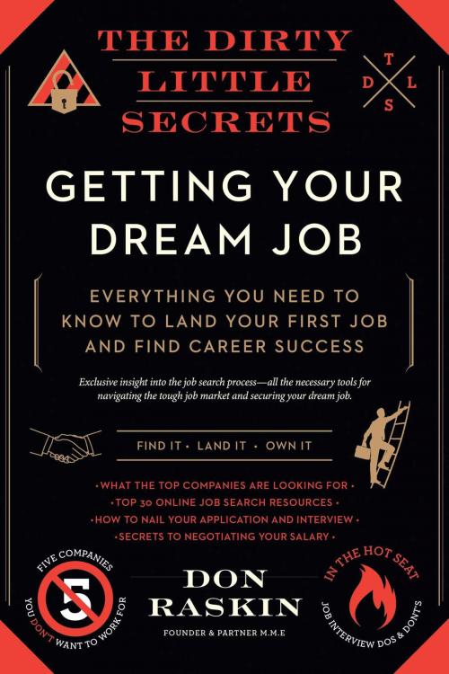 Cover of the book The Dirty Little Secrets of Getting Your Dream Job by Don Raskin, Regan Arts.