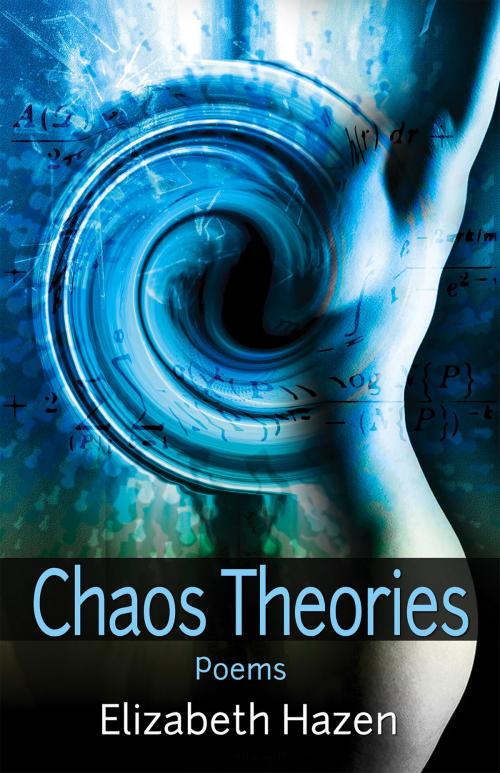 Cover of the book Chaos Theories by Elizabeth Hazen, Santa Fe Writer's Project