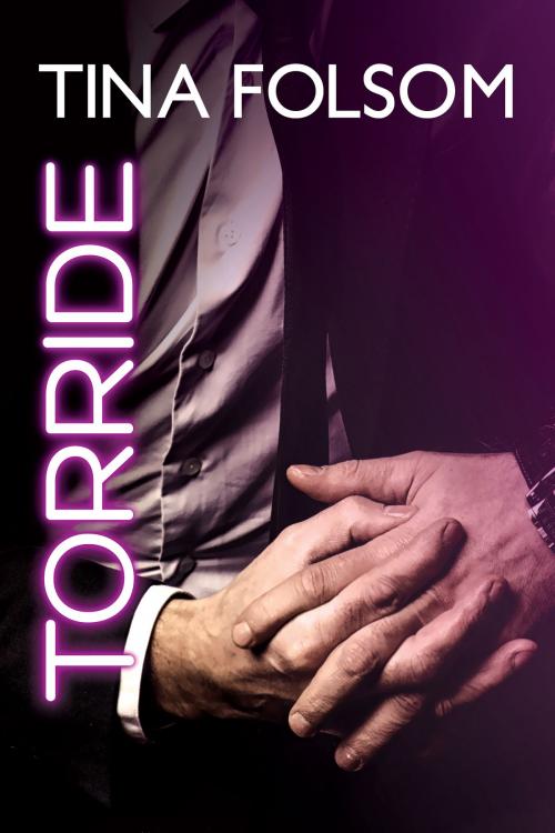 Cover of the book Torride by Tina Folsom, Tina Folsom