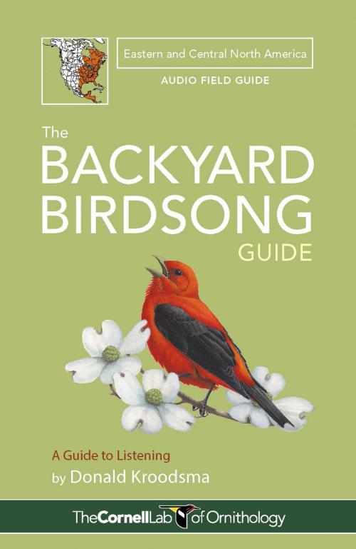 Cover of the book The Backyard Birdsong Guide Eastern and Central North America by Donald Kroodsma, Princeton University Press/The Cornell Lab Publishing Group