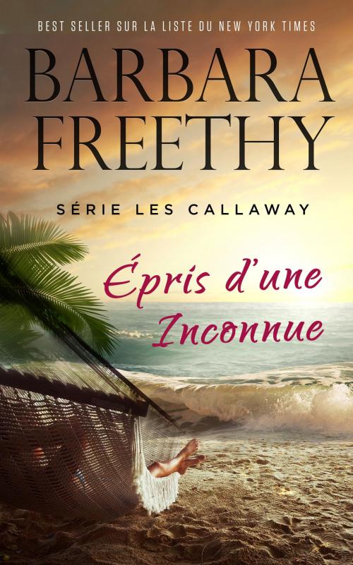 Cover of the book Épris d’une Inconnue by Barbara Freethy, Fog City Publishing, LLC