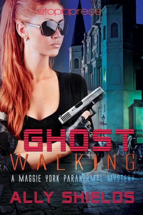 Cover of the book Ghost Walking by Ally Shields, Etopia Press