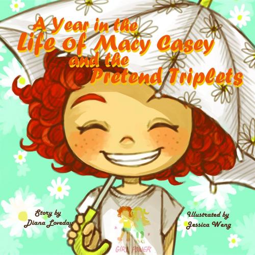 Cover of the book A Year in the Life of Macy Casey and the Pretend Triplets by Diana Loveday, Green Ivy