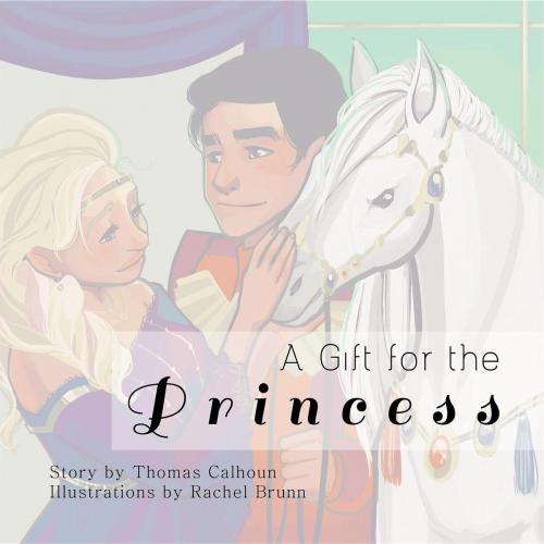 Cover of the book A Gift for the Princess by Thomas Calhoun, Green Ivy